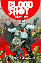 Couverture du livre « Bloodshot salvation Tome 1 : le livre de la vengeance » de Jeff Lemire et Collectif aux éditions Bliss Comics