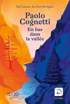 Couverture du livre « En bas dans la vallée » de Paolo Cognetti aux éditions Editions De La Loupe