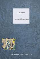 Couverture du livre « Lucienne » de  aux éditions Sans Escale