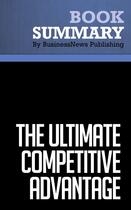 Couverture du livre « Summary: The Ultimate Competitive Advantage : Review and Analysis of Mitchell and Coles' Book » de Businessnews Publish aux éditions Business Book Summaries