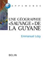 Couverture du livre « Guyane, guyanes - une geographie 