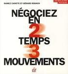 Couverture du livre « Négociez en 2 temps 3 mouvements » de Gerard Rodach et Ramez Cayatte aux éditions Esf