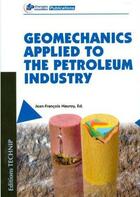 Couverture du livre « Geomechanics applied to the petroleum industry » de Jean Francois Nauroy aux éditions Technip