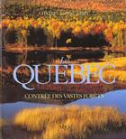 Couverture du livre « Quebec contree des vastes forets » de Charles-Pierre Remy aux éditions Vilo