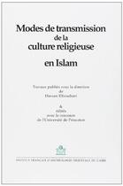 Couverture du livre « Modes de transmission de la culture religieuse en Islam » de Hassan Elboudrari aux éditions Ifao