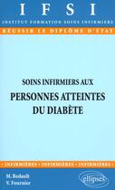 Couverture du livre « Soins infirmiers aux personnes atteintes du diabete - n 7 » de Bedault/Fournier aux éditions Ellipses