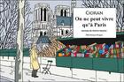 Couverture du livre « On ne peut vivre qu'à Paris » de Emil Cioran et Patrice Reytier aux éditions Rivages