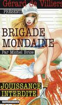 Couverture du livre « Brigade mondaine t.312 ; jouissance interdite » de Michel Brice aux éditions Vauvenargues
