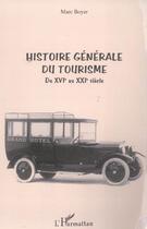 Couverture du livre « Histoire generale du tourisme » de Marc Boyer aux éditions L'harmattan