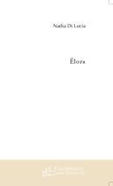 Couverture du livre « Elora » de Nadia Di Lucia aux éditions Le Manuscrit