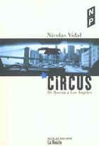 Couverture du livre « Circus ; De Boston A Los Angeles » de Nicolas Vidal aux éditions Nicolas Philippe