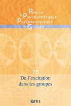 Couverture du livre « Rppg 76 - de l'excitation dans les groupes » de  aux éditions Eres