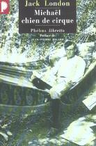 Couverture du livre « Michael, chien de cirque » de Jack London aux éditions Libretto