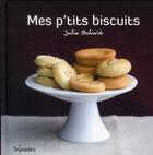 Couverture du livre « Mes p'tits biscuits » de Schwob Julie aux éditions First