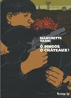 Couverture du livre « Ô dingos, ô châteaux ! » de Jean-Patrick Manchette et Jacques Tardi aux éditions Futuropolis