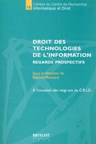 Couverture du livre « Droit des technologies de l'information » de Etienne Montero aux éditions Bruylant