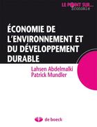 Couverture du livre « Économie de l'environnement et du développement durable » de Lahsen Abdelmalki aux éditions De Boeck Superieur