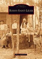 Couverture du livre « Boissy-Saint-Léger » de Roger Guillemard aux éditions Editions Sutton