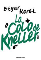 Couverture du livre « La colo de kneller » de Etgar Keret aux éditions Editions De L'olivier