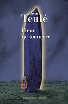 Couverture du livre « Fleur de tonnerre » de Jean Teulé aux éditions Libra Diffusio