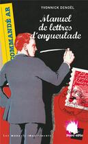 Couverture du livre « Manuel de lettres d'engueulade » de Denoel Y aux éditions Porc-epic