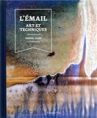 Couverture du livre « L'émail : art et techniques » de Gabriel Kline aux éditions Editions Vial