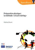 Couverture du livre « Préparation physique : la méthode circuit training » de Mathias Ricard aux éditions Insep Diffusion