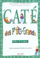 Couverture du livre « Cate des p'tits-grands/4-6 ans - deux annees d'eveil a la foi » de  aux éditions Jubile