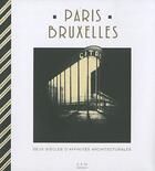 Couverture du livre « Paris-Bruxelles ; deux siècles d'affinités architecturales » de Maurice Culot aux éditions Aam - Archives D'architecture Moderne