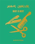 Couverture du livre « Mot à mot » de Jacques Charlier aux éditions La Pierre D'alun