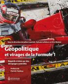 Couverture du livre « Geopolitique et virages de la formule 1 » de Sylvain Lefebvre aux éditions Septentrion