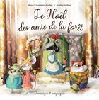 Couverture du livre « Le noël des amis de la forêt » de Audrey Jadaud et Maya Cousineau-Mollen aux éditions Dominique Et Compagnie