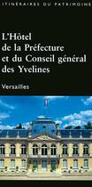 Couverture du livre « Hôtel de la préfécture et du conseil général des Yvelines » de Leniaud/De Blic aux éditions Lieux Dits