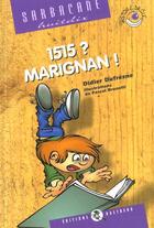 Couverture du livre « 1515 ? Marignan » de Didier Dufresne aux éditions Bastberg