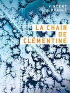 Couverture du livre « La chair de clementine » de Brault Vincent aux éditions Heliotrope