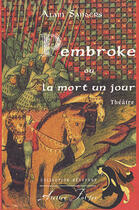 Couverture du livre « Pembroke ou la mort un jour » de Alain Sanders aux éditions Atelier Fol'fer