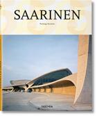 Couverture du livre « Saarinen » de Pierluigi Serraino aux éditions Taschen