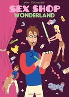 Couverture du livre « Sex shop wonderland » de Boris Tchechovitch aux éditions Nats