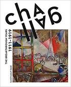 Couverture du livre « Chagall the breakthrough years 1911-1919 » de  aux éditions Walther Konig