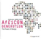Couverture du livre « Generation africaine ; la force du design » de Hicham Lahlou et Mugendi K. M'Rithaa aux éditions Langages Du Sud