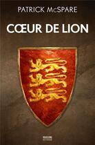 Couverture du livre « Coeur de lion » de Patrick Mcspare aux éditions Bragelonne