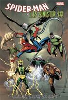 Couverture du livre « Spider-Man vs les Sinister Six » de Steve Ditko et David Micheline et Howard Mackie et Stan Lee et John Byrne et Erik Larsen et John Romita Jr aux éditions Panini