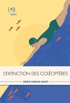 Couverture du livre « L'extinction des coléoptères » de Diego Vargas Gaete aux éditions L'atelier Du Tilde