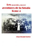 Couverture du livre « Les Aventures de la Smala - Tome 4 » de Lisa Giraud Taylor aux éditions Thebookedition.com