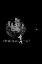 Couverture du livre « Grand trail extra » de Alexis Berg aux éditions Grand Trail