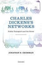Couverture du livre « Charles Dickens's Networks: Public Transport and the Novel » de Grossman Jonathan H aux éditions Oup Oxford