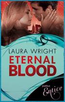 Couverture du livre « Eternal Blood (A Novella) » de Laura Wright aux éditions Little Brown Book Group Digital