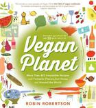 Couverture du livre « Vegan Planet, Revised Edition » de Robin Robertson aux éditions Harvard Common Press