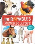 Couverture du livre « Incroyable animaux de la ferme ; une foule de faits et de détails intéressants ! » de Shutterstock et Claire Chabot aux éditions Shoebox Media