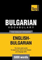 Couverture du livre « Bulgarian Vocabulary for English Speakers - 5000 Words » de Andrey Taranov aux éditions T&p Books